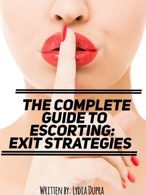 cover image of The Complete Guide to Escorting: Exit Strategies